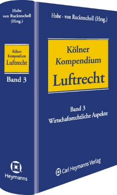 Bild von Bd. 3: Kölner Kompendium des Luftrechts - Kölner Kompendium des Luftrechts