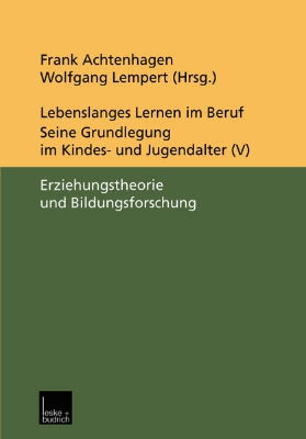 Bild von Lebenslanges Lernen im Beruf - seine Grundlegung im Kindes- und Jugendalter (eBook)