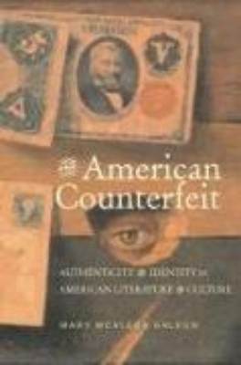 Bild von The American Counterfeit: Authenticity and Identity in American Literature and Culture