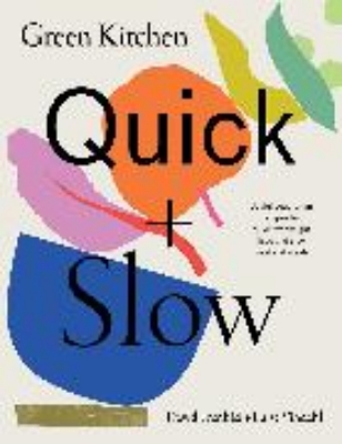 Bild von Green Kitchen: Quick & Slow