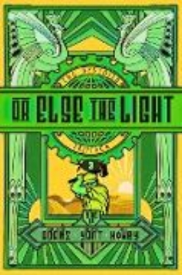 Bild von Or Else the Light (The Dystopia Triptych, #3) (eBook)