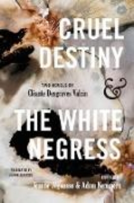 Bild von Cruel Destiny and The White Negress (eBook)