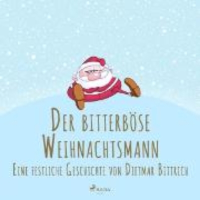 Bild von Der bitterböse Weihnachtsmann. Eine festliche Geschichte (Audio Download)