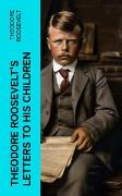 Bild von Theodore Roosevelt's Letters to His Children (eBook)