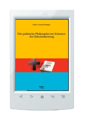 Bild von Die politische Philosophie im Schatten der Säkularisierung (eBook)