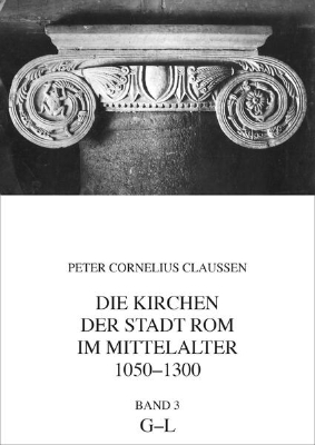 Bild von Die Kirchen der Stadt Rom im Mittelalter 1050-1300, G-L. Bd. 3 (eBook)