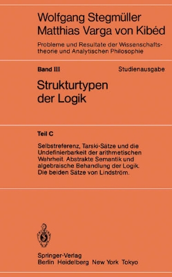 Bild von Selbstreferenz, Tarski-Sätze und die Undefinierbarkeit der arithmetischen Wahrheit. Abstrakte Semantik und algebraische Behandlung der Logik. Die beiden Sätze von Lindström (eBook)