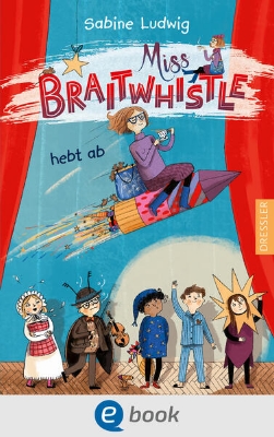 Bild von Miss Braitwhistle 3. Miss Braitwhistle hebt ab (eBook)