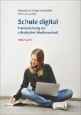 Bild von Schule digital - Handreichung zur schulischen Medienarbeit (eBook)