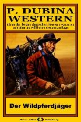 Bild von P. Dubina Western 70: Der Wildpferdjäger (eBook)