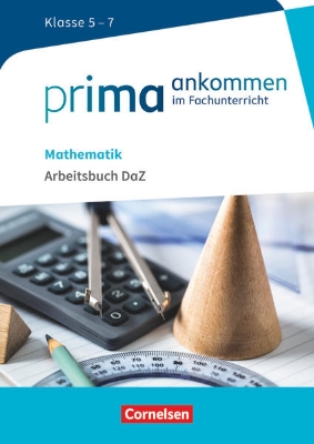 Bild von Prima ankommen, Im Fachunterricht, Mathematik: Klasse 5-7, Arbeitsbuch DaZ mit Lösungen