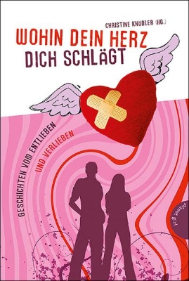 Bild von Wohin dein Herz dich schlägt - Geschichten vom Entlieben und Verlieben (eBook)