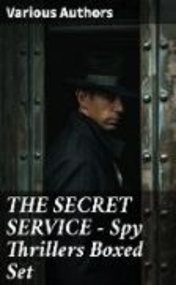 Bild von THE SECRET SERVICE - Spy Thrillers Boxed Set (eBook)