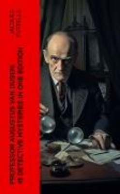 Bild von Professor Augustus Van Dusen: 49 Detective Mysteries in One Edition (eBook)