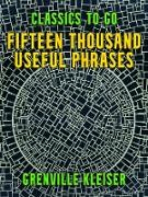 Bild von Fifteen Thousand Useful Phrases (eBook)