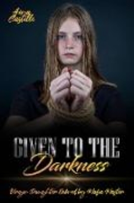 Bild von Given to the Darkness (eBook)