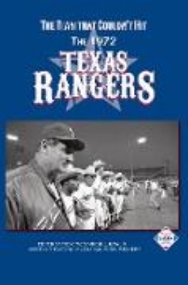 Bild von The Team that Couldn't Hit: The 1972 Texas Rangers (SABR Digital Library, #63) (eBook)