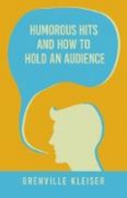 Bild von Humorous Hits and How to Hold an Audience (eBook)