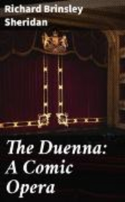 Bild von The Duenna: A Comic Opera (eBook)