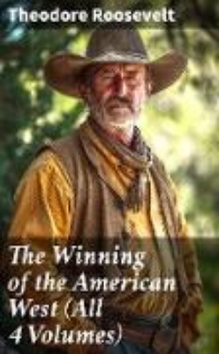 Bild von The Winning of the American West (All 4 Volumes) (eBook)