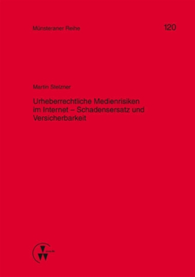 Bild von Urheberrechtliche Medienrisiken im Internet - Schadensersatz und Versicherbarkeit (eBook)