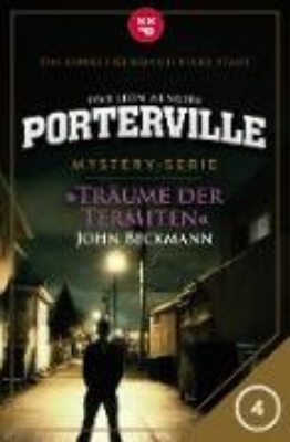 Bild zu Porterville - Folge 04: Träume der Termiten (eBook)