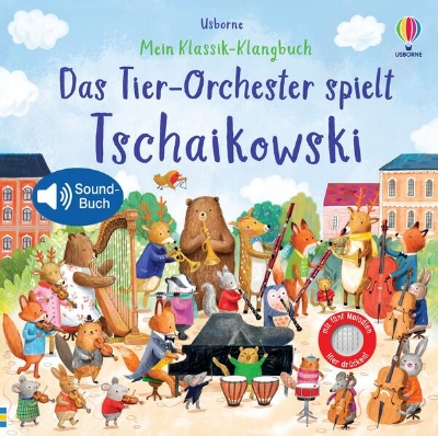 Bild von Mein Klassik-Klangbuch: Das Tier-Orchester spielt Tschaikowski