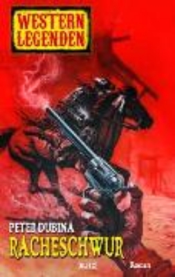 Bild von Western Legenden 54: Racheschwur (eBook)