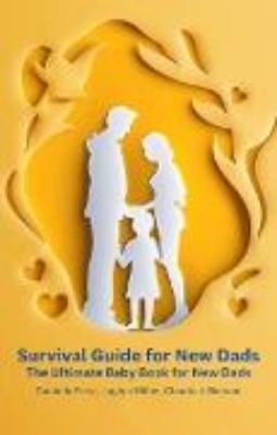 Bild von Survival Guide for New Dads (Parenting) (eBook)