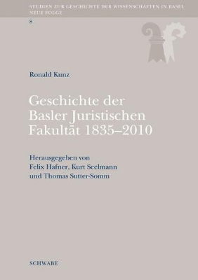 Bild von Geschichte der Basler Juristischen Fakultät 1835-2010