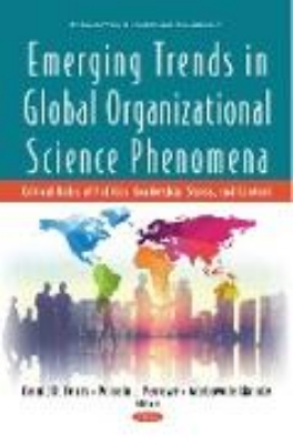 Bild von Emerging Trends in Global Organizational Science Phenomena: Critical Roles of Politics, Leadership, Stress, and Context (eBook)