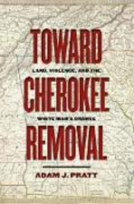 Bild von Toward Cherokee Removal (eBook)