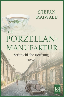 Bild von Die Porzellanmanufaktur - Zerbrechliche Hoffnung (eBook)