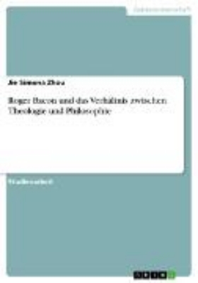 Bild von Roger Bacon und das Verhältnis zwischen Theologie und Philosophie (eBook)