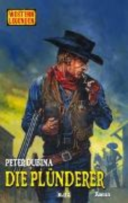 Bild von Western Legenden 72: Die Plu¨nderer (eBook)