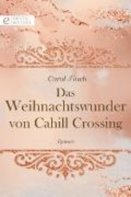 Bild zu Das Weihnachtswunder von Cahill Crossing (eBook)