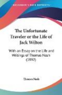 Bild von The Unfortunate Traveler or the Life of Jack Wilton