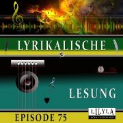 Bild zu Lyrikalische Lesung Episode 75 (Audio Download)