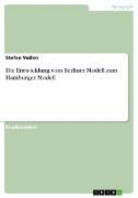 Bild von Die Entwicklung vom Berliner Modell zum Hamburger Modell (eBook)