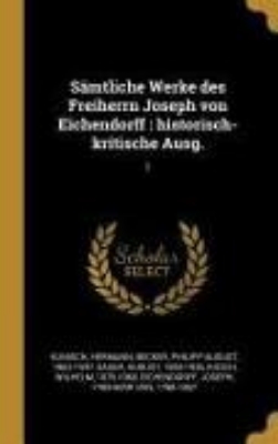 Bild von Sämtliche Werke Des Freiherrn Joseph Von Eichendorff: Historisch-Kritische Ausg.: 1