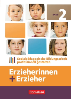 Bild von Erzieherinnen + Erzieher, Bisherige Ausgabe, Band 2, Sozialpädagogische Bildungsarbeit professionell gestalten, Fachbuch