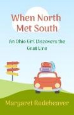 Bild von When North Met South: An Ohio Girl Discovers the Gnat Line (Chinkapin Series) (eBook)