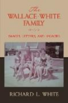 Bild von The Wallace-White Family: Images, Letters, and Legacies (eBook)