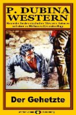 Bild von P. Dubina Western 76: Der Gehetzte (eBook)