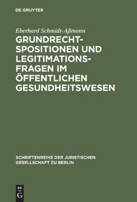 Bild von Grundrechtspositionen und Legitimationsfragen im öffentlichen Gesundheitswesen (eBook)