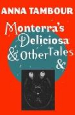 Bild von Monterra's Deliciosa & Other Tales & (eBook)