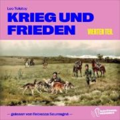 Bild von Krieg und Frieden (Vierter Teil) (Audio Download)