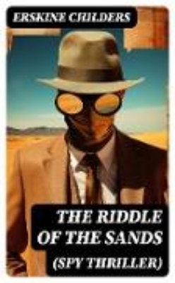 Bild von The Riddle of the Sands (Spy Thriller) (eBook)