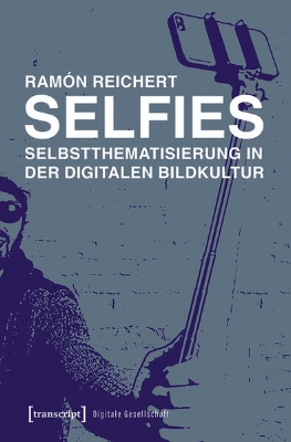 Bild von Selfies - Selbstthematisierung in der digitalen Bildkultur (eBook)