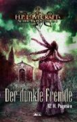 Bild von Lovecrafts Schriften des Grauens 06: Der dunkle Fremde (eBook)